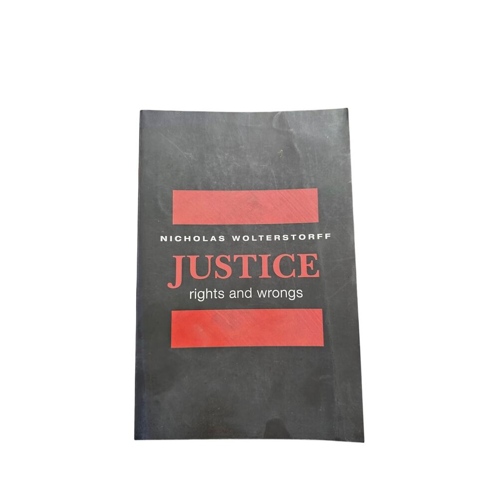 Justice Rights and Wrongs Nicholas Wolterstorff Princeton Paperback Philosophy